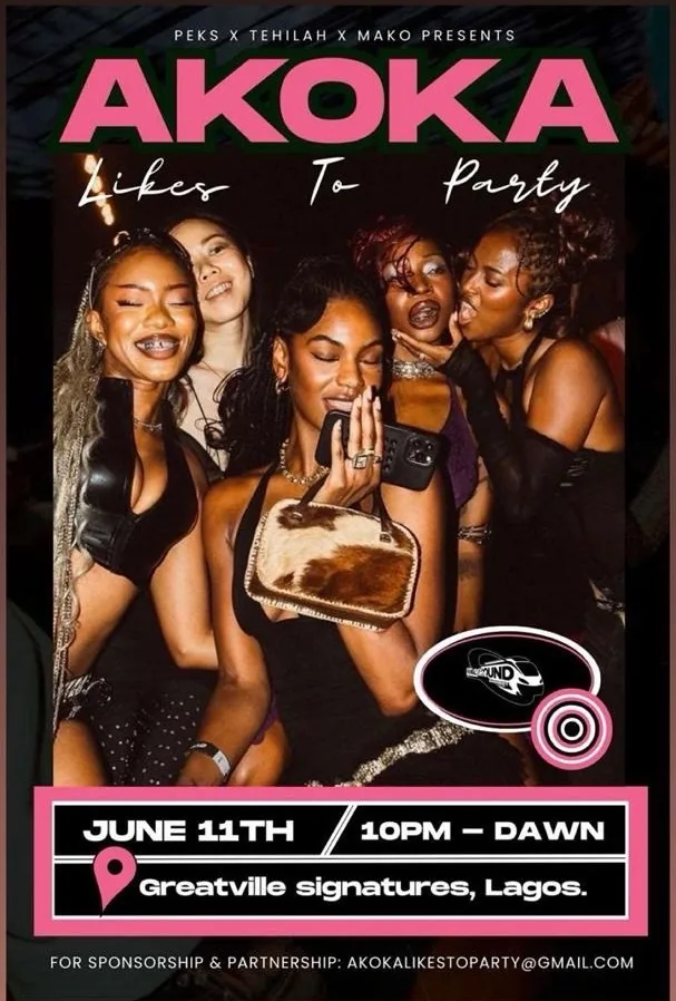 AKOKA LIKES TO PARTY